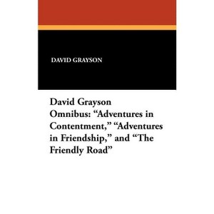 The David Grayson Omnibus - (Paperback) - 1 of 1