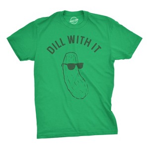 Mens Dill With It T shirt Funny Cool Pickle Hilarious Sarcastic Tee For Guys - Crazy Dog Men's T Shirt - 1 of 4