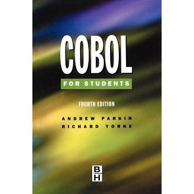 COBOL for Students - 4th Edition by  Andrew Parkin & Richard Yorke (Paperback)