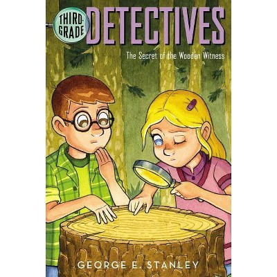 The Secret of the Wooden Witness - (Third Grade Detectives) by  George E Stanley (Paperback)