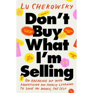 Don't Buy What I'm Selling - by  Lu Chekowsky (Hardcover) - 1 of 1