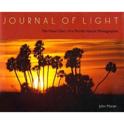 Journal of Light - by  John Moran (Hardcover)