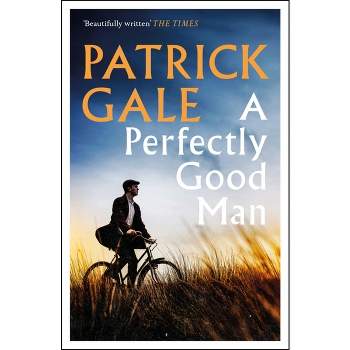 A Perfectly Good Man - by  Patrick Gale (Paperback)