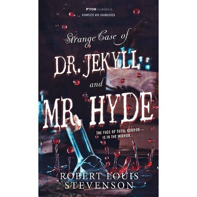 Strange Case of Doctor Jekyll and Mr. Hyde - (Tor Classics) by  Robert Louis Stevenson (Paperback)