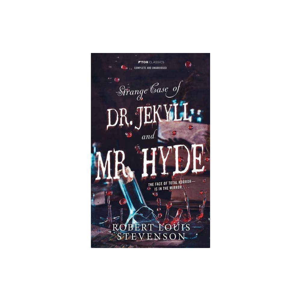 Strange Case of Doctor Jekyll and Mr. Hyde - (Tor Classics) by Robert Louis Stevenson (Paperback)