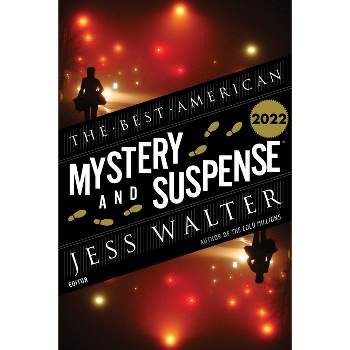 The Best American Mystery and Suspense 2022 - by  Jess Walter & Steph Cha (Paperback)