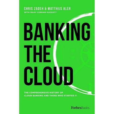 Banking the Cloud - by  Chris Zadeh & Matthijs Aler (Hardcover)