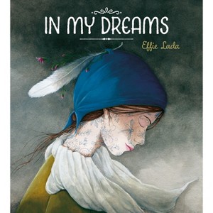 In My Dreams - by  Effie Lada (Hardcover) - 1 of 1