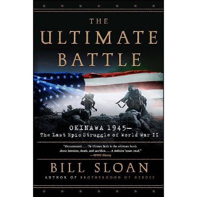 The Ultimate Battle - by  Bill Sloan (Paperback)