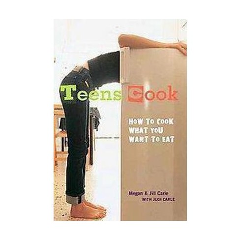 Teens Cook by Megan Carle