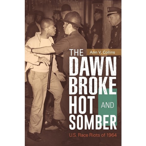 The Dawn Broke Hot and Somber - by  Ann Collins (Hardcover) - image 1 of 1