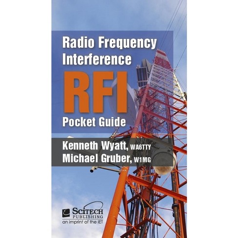 Radio Frequency Interference (Rfi) Pocket Guide - (Electromagnetic Waves) by  Kenneth Wyatt & Michael Gruber (Spiral Bound) - image 1 of 1