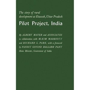 Pilot Project, India - by  Albert Mayer & Unknown (Hardcover) - 1 of 1