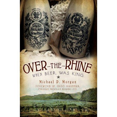 Over-The-Rhine - by  Michael D Morgan (Paperback)