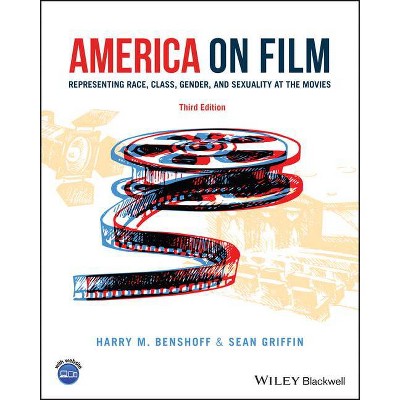 America on Film - 3rd Edition by  Harry M Benshoff & Sean Griffin (Paperback)