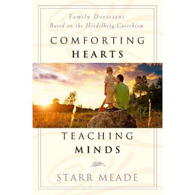 Comforting Hearts, Teaching Minds - by  Starr Meade (Paperback)