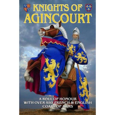 Knights of Agincourt - by  Steve Archibald (Paperback)