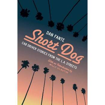 Short Dog - by  Dan Fante (Paperback)