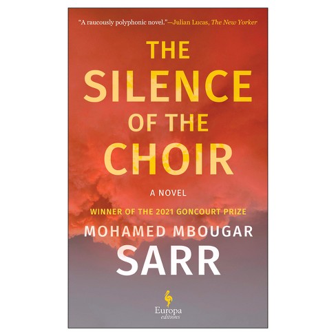 The Silence of the Choir - by  Mohamed Mbougar Sarr (Paperback) - image 1 of 1