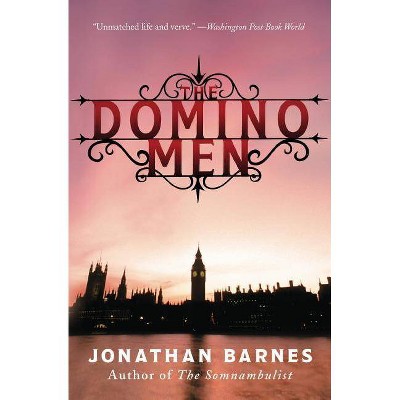 The Domino Men - by  Jonathan Barnes (Paperback)