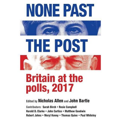 None Past the Post - by  Nicholas J Allen & John Bartle (Paperback)