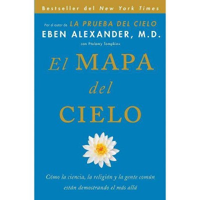 El Mapa del Cielo - by  Eben Alexander (Paperback)