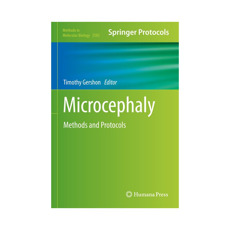 Microcephaly - (Methods in Molecular Biology) by  Timothy Gershon (Hardcover), 1 of 2