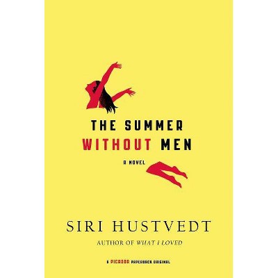 The Summer Without Men - by  Siri Hustvedt (Paperback)