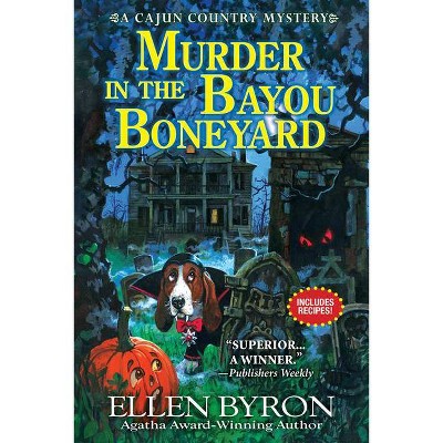 Murder in the Bayou Boneyard - (Cajun Country Mystery) by  Ellen Byron (Hardcover)