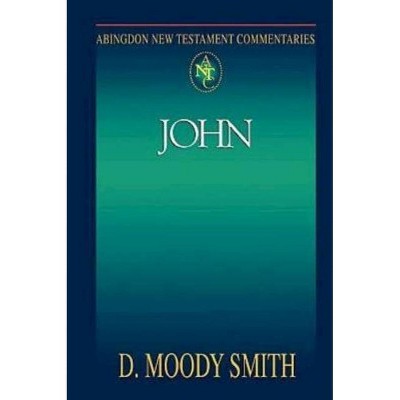 Abingdon New Testament Commentaries: John - Annotated by  D Moody Smith (Paperback)