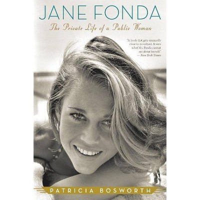 Jane Fonda - by  Patricia Bosworth (Paperback)