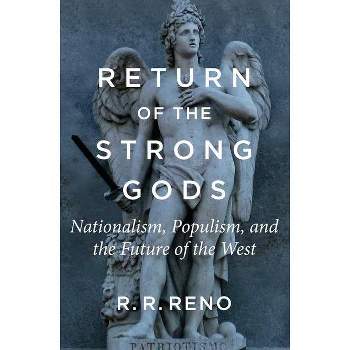 Return of the Strong Gods - by  R R Reno (Paperback)