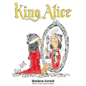 King Alice - by  Matthew Cordell (Hardcover) - 1 of 1