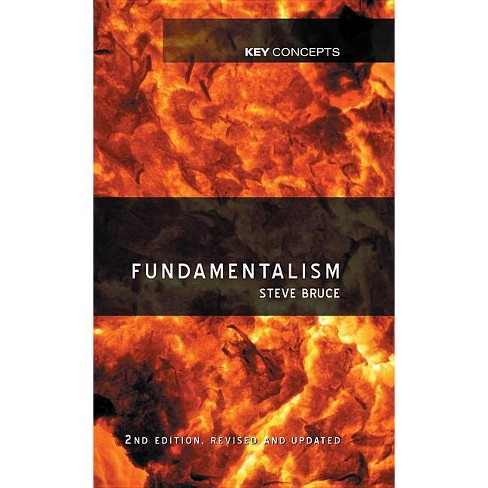 Fundamentalism - (key Concepts) 2nd Edition By Steve Bruce (hardcover ...