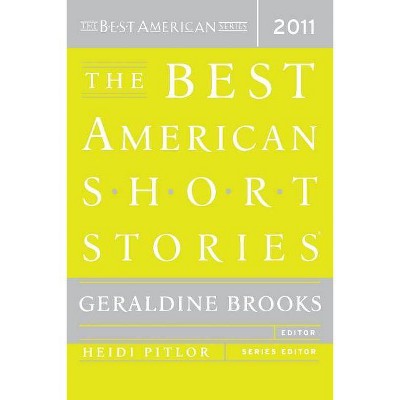 The Best American Short Stories - by  Geraldine Brooks & Heidi Pitlor (Paperback)