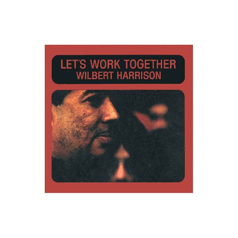 Wilbert Harrison - Let's Work Together (CD), 1 of 2