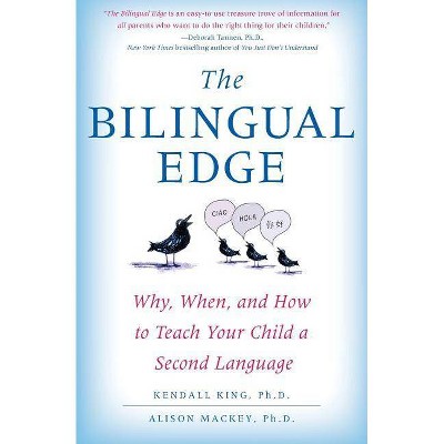 The Bilingual Edge - by  Kendall King & Alison Mackey (Paperback)