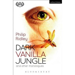 Dark Vanilla Jungle and Other Monologues - (Modern Plays) by  Philip Ridley (Paperback) - 1 of 1