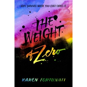 The Weight of Zero - by  Karen Fortunati (Paperback) - 1 of 1