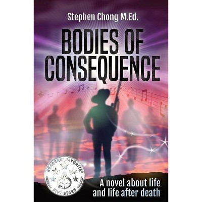 Bodies of Consequence - by  Stephen Chong (Paperback)