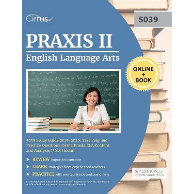 Praxis II English Language Arts 5039 Study Guide 2019-2020 - by  Cirrus Teacher Certification Exam Team (Paperback)