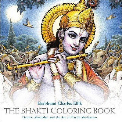 The Bhakti Coloring Book - by  Ekabhumi Charles Ellik (Paperback)