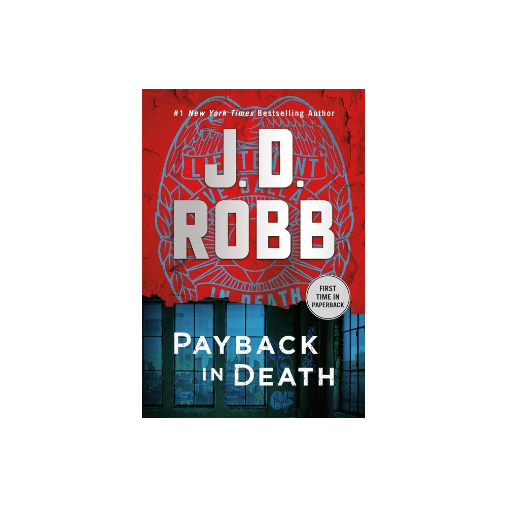 Payback in Death - (In Death) by J D Robb (Paperback)
