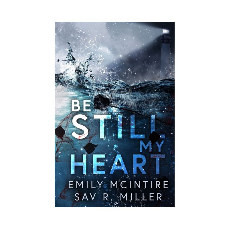 Be Still My Heart - by  Emily McIntire & Sav R Miller (Paperback), 1 of 4