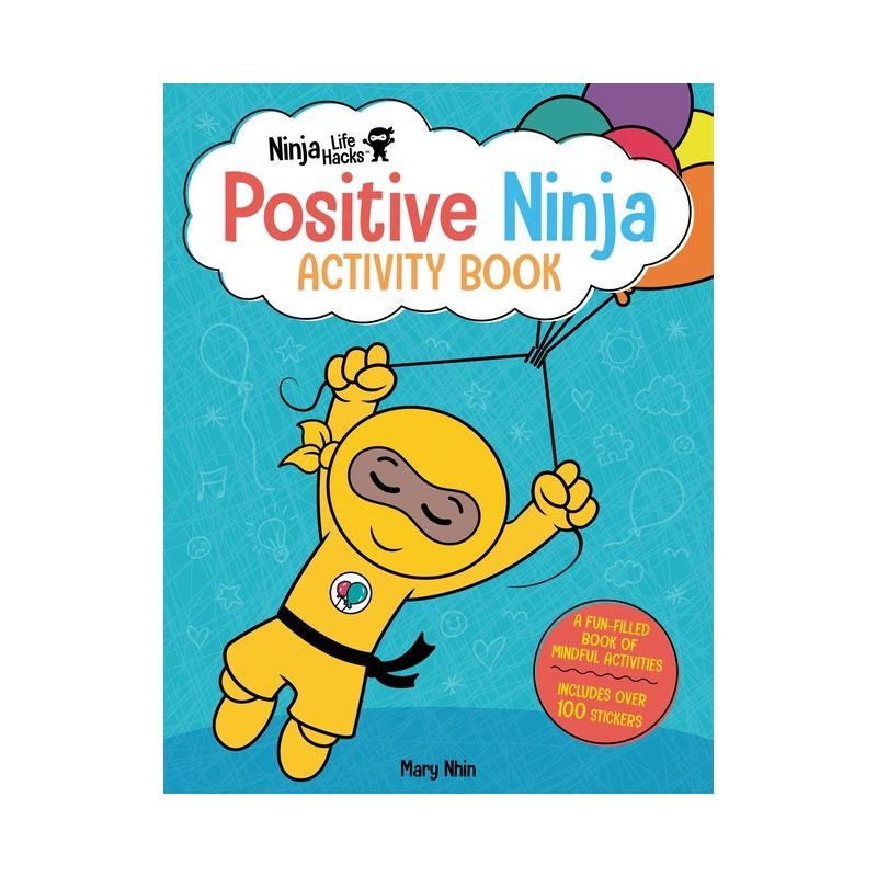 Ninja Life Hacks: Positive Ninja Activity Book - by  Mary Nhin (Paperback), 1 of 2
