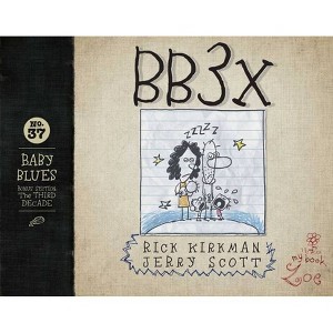 Bb3x - (Baby Blues) by  Rick Kirkman & Jerry Scott (Paperback) - 1 of 1