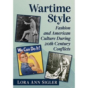 Wartime Style - by  Lora Ann Sigler (Paperback) - 1 of 1
