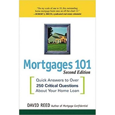 Mortgages 101 - 2nd Edition by  David Reed (Paperback)