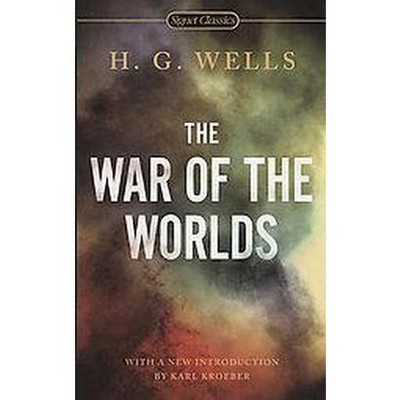 The War of the Worlds - (Signet Classics) by  H G Wells (Paperback)