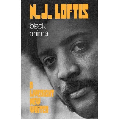 Black Anima - by  N J Loftis & Norman Loftis (Paperback)